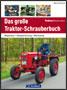 Das gro e Traktor Schrauberbuch