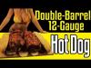 12 Gauge Hot Dog - Epic Meal Time